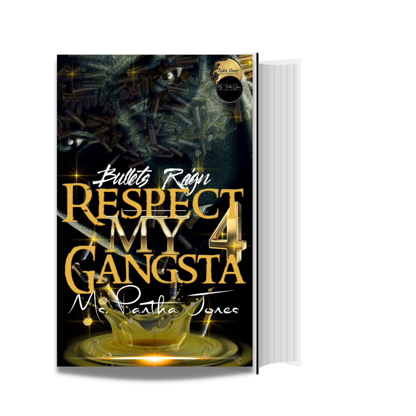 Respect My Gangsta 4 Bullets Reign