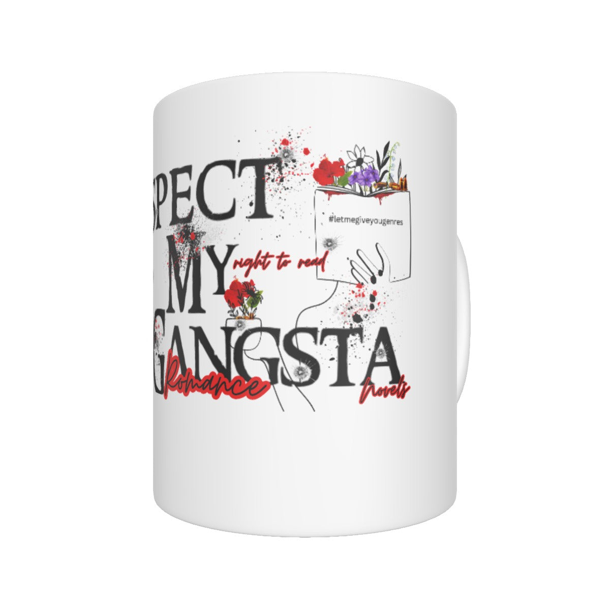 Respect My right to read Gangsta Romance novels coffee cup