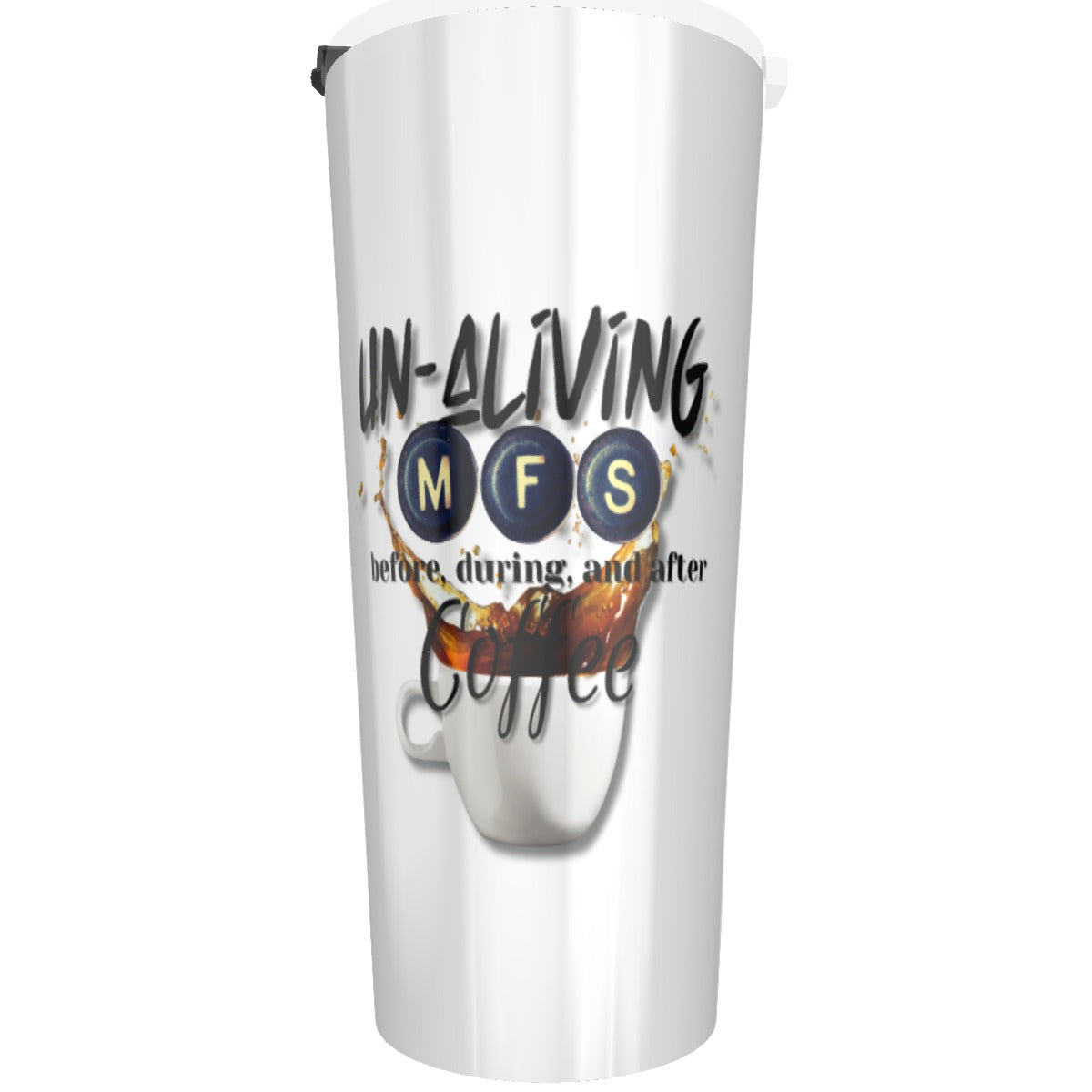 Un-Aliving MFS before, during and after coffee Author's mug